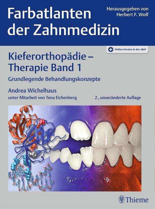 Produktbild Farbatlanten der Zahnmedizin 9: Kieferorthopädie - Therapie. Band 1 (Deutsch, Andrea Wichelhaus, Anja Günter, Tena Eichenberg, 2017)