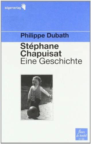 Produktbild Stéphane Chapuisat - eine Geschichte (Deutsch, Claudia Steinitz, Philippe Dubath, 2011)