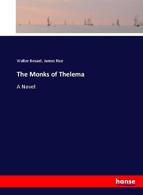 Produktbild The Monks of Thelema (James Rice, Walter Besant, 2017)