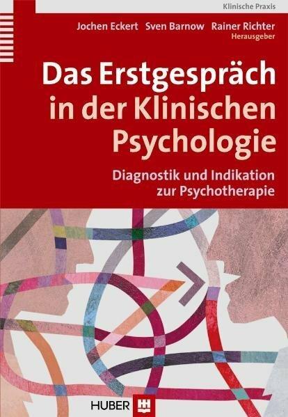 Produktbild Das Erstgespräch in der Klinischen Psychologie (Deutsch, Sven Barnow, Eckert Jochen, Rainer Richter, 2010)