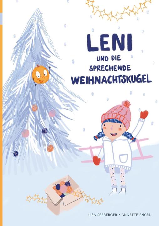 Produktbild Leni und die sprechende Weinachtskugel (Deutsch, Annette Engel, Lisa Seeberger, 2024)