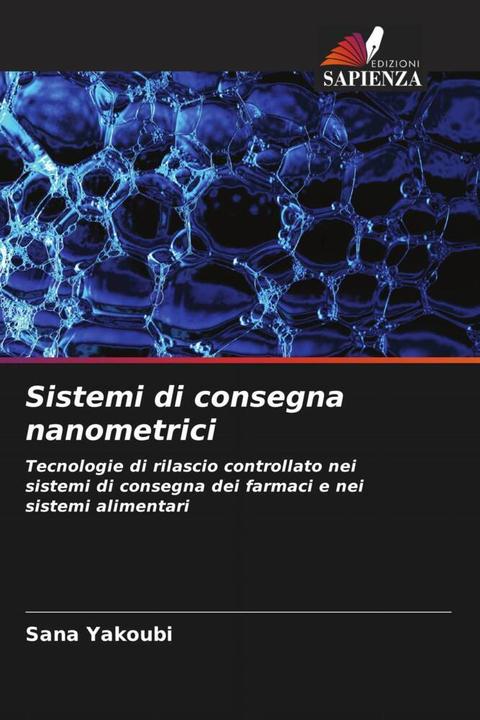 Immagine prodotto Sistemi di consegna nanometrici (Sana Yakoubi, 2022)