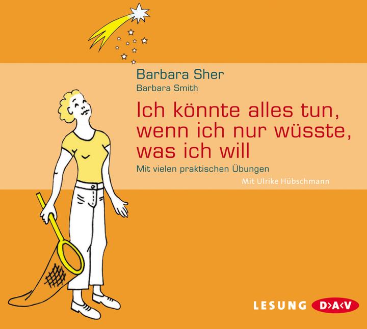 Immagine prodotto Potrei fare qualsiasi cosa se solo sapessi cosa voglio. (Barbara Smith., Hannes Hametner, Ulrike Hübschmann, Barbara Sher, Tedesco)