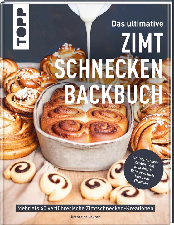 Produktbild Laurer:Das ultimative Zimtschnecken-Bac (Deutsch, Katharina Laurer, 2024)
