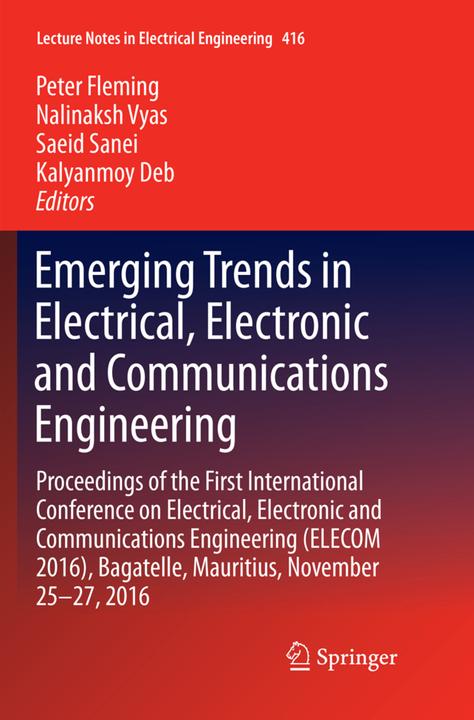 Actual product image Emerging Trends in Electrical, Electronic and Communications Engineering (Kalyanmoy Deb, Peter Fleming, Nalinaksh Vyas, Saeid Sanei, 2018)