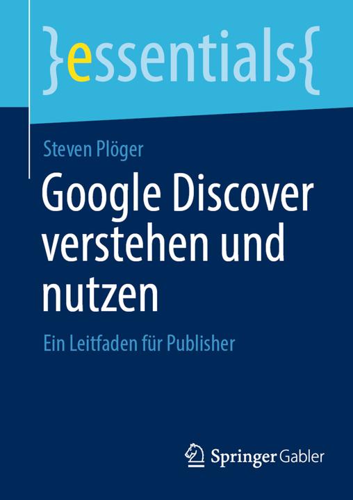 Produktbild Google Discover verstehen und nutzen (Steven Plöger, 2023)