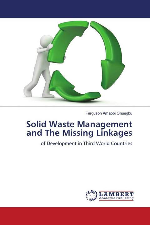 Actual product image Solid Waste Management and The Missing Linkages (German, Ferguson Amaobi Onuegbu, 2022)
