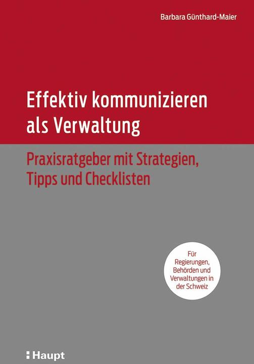 Produktbild Effektiv kommunizieren als Verwaltung (Deutsch, Barbara Günthard-Maier, 2024)
