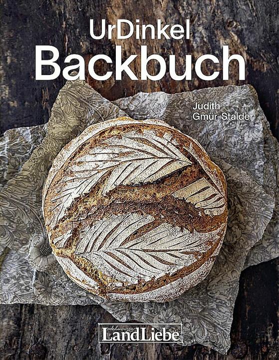 Produktbild UrDinkel Backbuch (Deutsch, Judith Gmür-Stalder, Leandra Graf, Anna Schramek-Schneider, 2024)