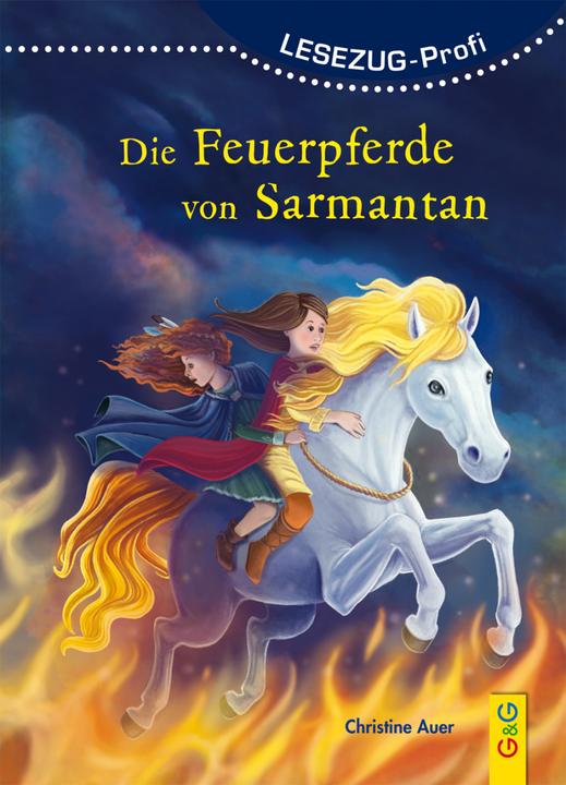 Produktbild LESEZUG/ Profi: Die Feuerpferde von Sarmantan (Deutsch, Christine Auer, 2018)