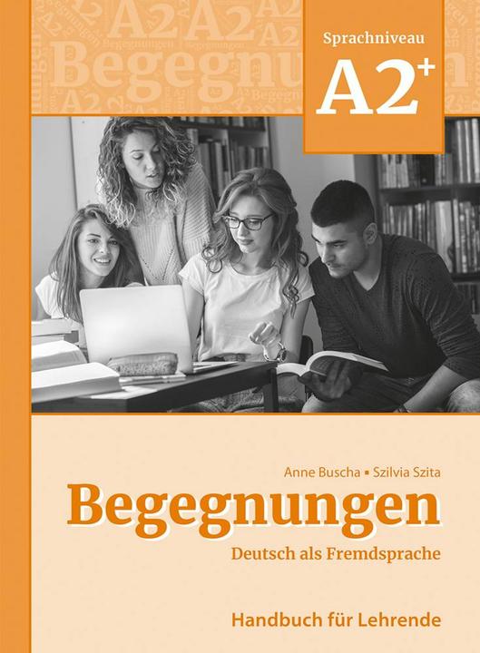 Produktbild Begegnungen Deutsch als Fremdsprache A2+: Handbuch für Lehrende (Deutsch, Anne Buscha, Szilvia Szita, 2022)