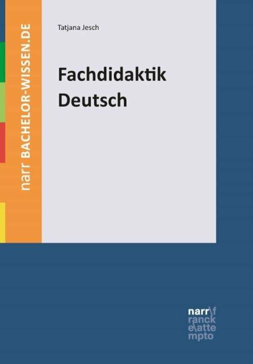 Produktbild Fachdidaktik Deutsch (Deutsch, Tatjana Jesch, Gabriele Kniffka, 2020)