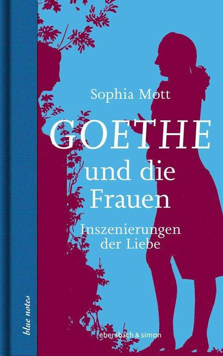 Produktbild Goethe und die Frauen (Deutsch, Sophia Mott, 2024)