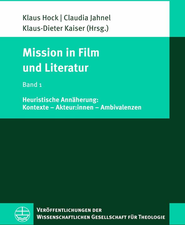 Produktbild Mission in Film und Literatur (Deutsch, Claudia Jahnel, Klaus Hock, Klaus-Dieter Kaiser, 2023)