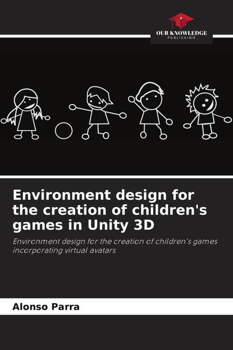 Produktbild Environment design for the creation of children's games in Unity 3D (Deutsch, Alonso Parra, 2023)