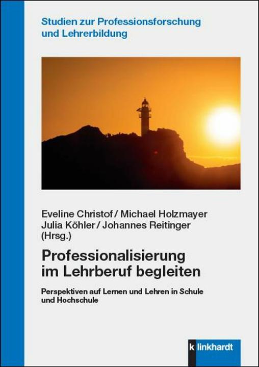 Produktbild Professionalisierung im Lehrberuf begleiten (Deutsch, Julia Koehler, Michael Holzmayer, Eveline Christof, Johannes Reitinger, 2023)