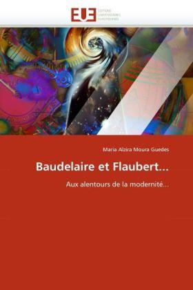 Produktbild Baudelaire et Flaubert... (Maria Alzira Moura Guedes, 2010)
