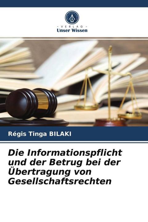 Produktbild Die Informationspflicht und der Betrug bei der Übertragung von Gesellschaftsrechten (Régis Tinga Bilaki, 2021)