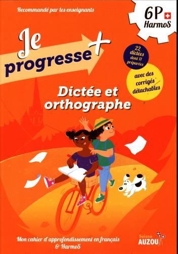 Produktbild Je progresse + Dictées et orthographe 6P (Französisch, Collectif, 2022)