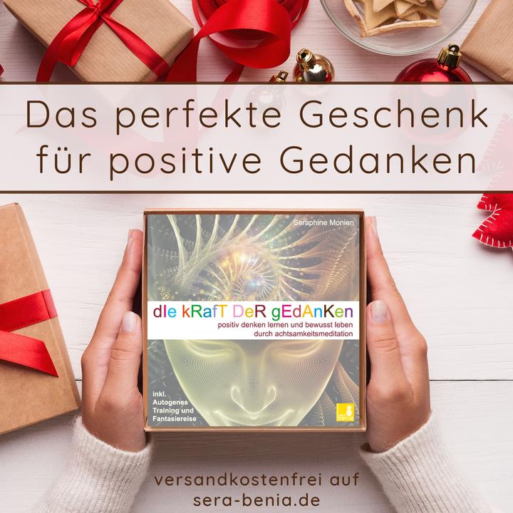 Produktbild Die Kraft der Gedanken - Positiv denken lernen und bewusst leben durch Achtsamkeitsmeditation / (Seraphine Monien, Sera Benia, Deutsch)
