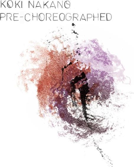 Produktbild Pre-Choreographed (Koki Nakano)