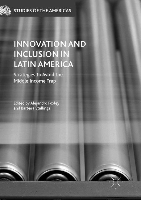 Actual product image Innovation and Inclusion in Latin America (Barbara Stallings, Alejandro Foxley, 2018)