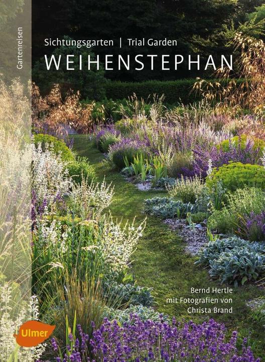 Produktbild Sichtungsgarten (Trial Garden) Weihenstephan (Deutsch, Bernd Hertle, Christa Brand, 2015)