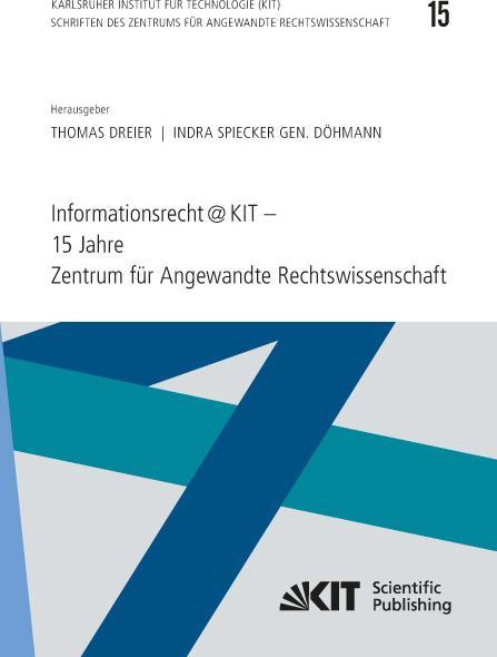 Produktbild Informationsrecht@KIT - 15 Jahre Zentrum für Angewandte Rechtswissenschaft (Thomas (Hrsg.), 2015)