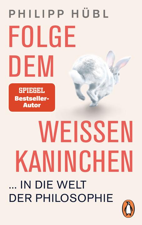 Actual product image Folge dem weissen Kaninchen... in die Welt der Philosophie (German, Philipp Hübl, 2020)