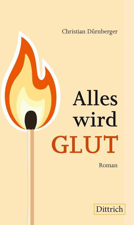 Actual product image Dürnberger:Alles wird Glut! (German, Christian Dürnberger, 2025)