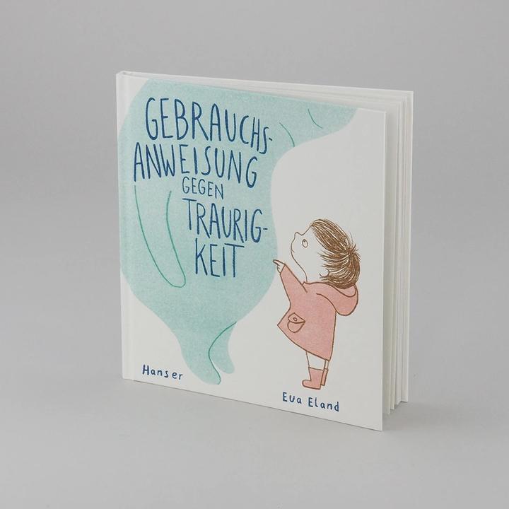 Produktbild Gebrauchsanweisung gegen Traurigkeit (Deutsch, Eva Eland, 2019)