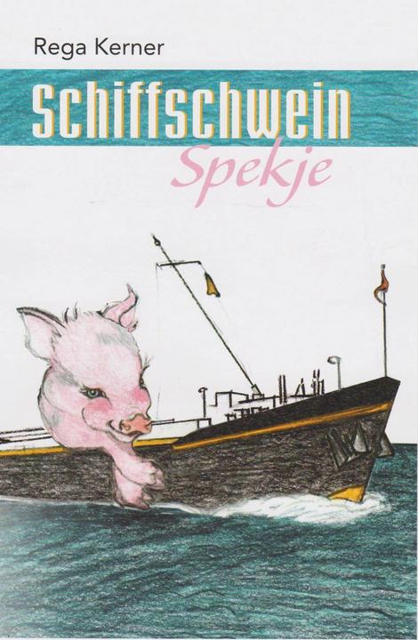 Image du produit Schiffschwein Spekje (Allemand, Rega Kerner, 2016)