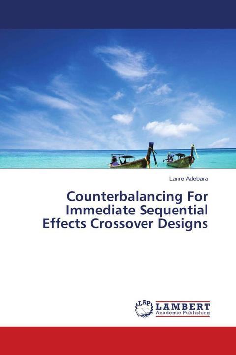 Produktbild Counterbalancing For Immediate Sequential Effects Crossover Designs (Lanre Adebara, 2018)