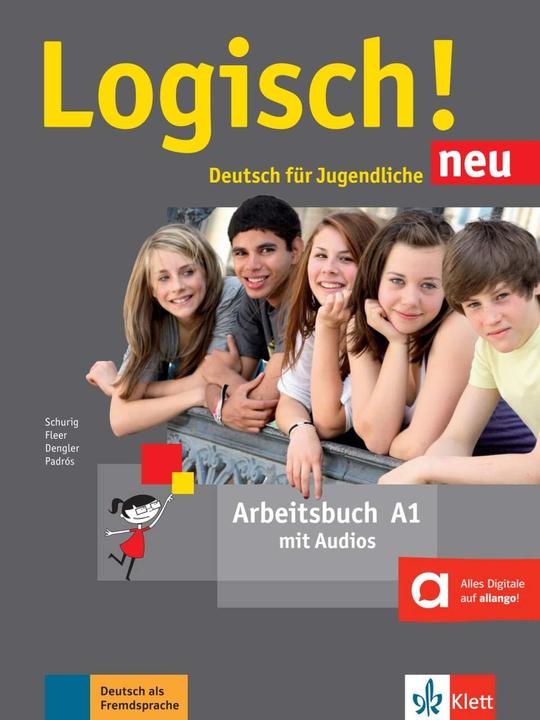 Produktbild Logisch! Neu A1. Arbeitsbuch mit Audio-Dateien zum Download (Deutsch, Stefanie Dengler, Sarah Fleer, Cordula Schurig, Alicia Padrós, 2016)