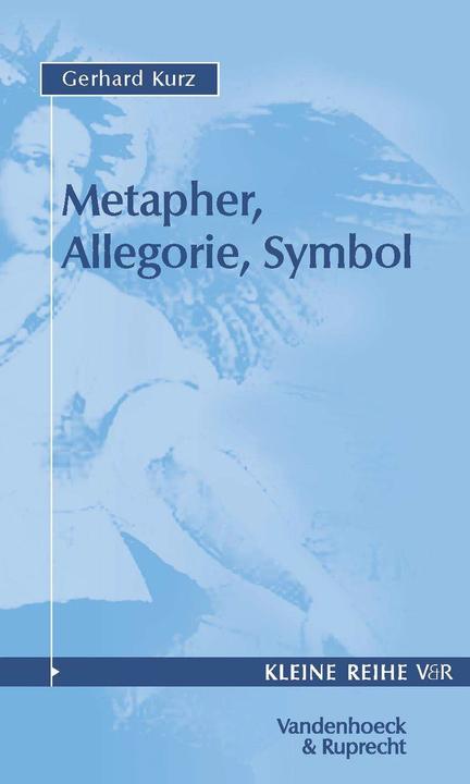 Produktbild Metapher, Allegorie, Symbol (Deutsch, Gerhard Kurz, 2009)