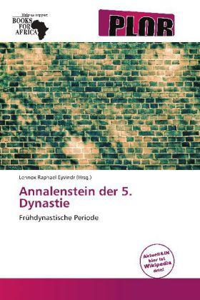 Produktbild Annalenstein der 5. Dynastie (Lennox Raphael Eyvindr, 2011)