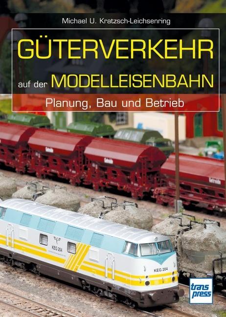 Produktbild Güterverkehr auf der Modelleisenbahn (Deutsch, Michael U. Kratzsch-Leichsenring)