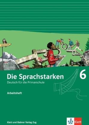 Produktbild Die Sprachstarken 6. Arbeitsheft (Deutsch, Gabi Lötscher, 2009)