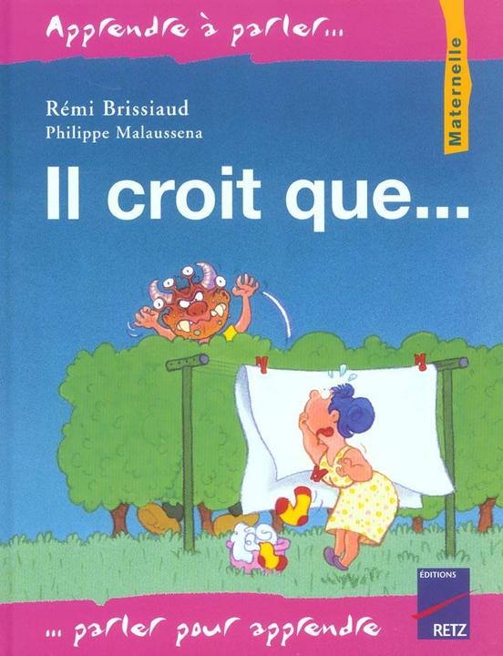 Actual product image Il croit que... Maternelle (French, Brissiaud Rémi, 2002)