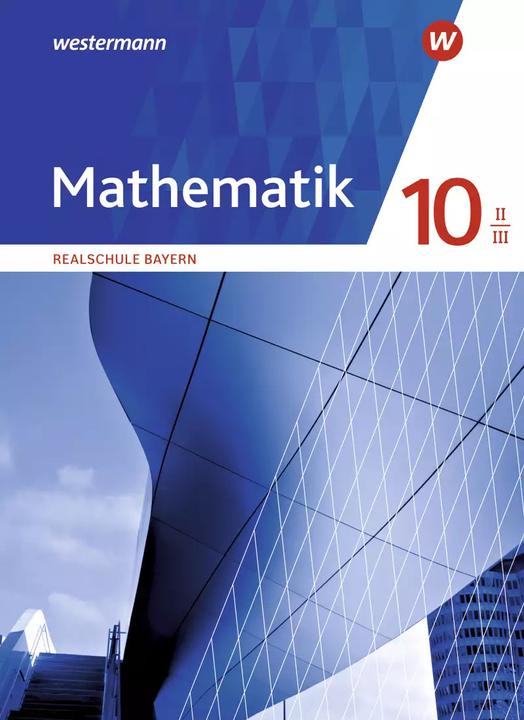 Actual product image Mathematik / Mathematik - Ausgabe 2016 für Realschulen in Bayern (German, Andreasua, Oak Leaf Prince, Sebastian/Katzengruber, Nikola/Fischer, 2022)