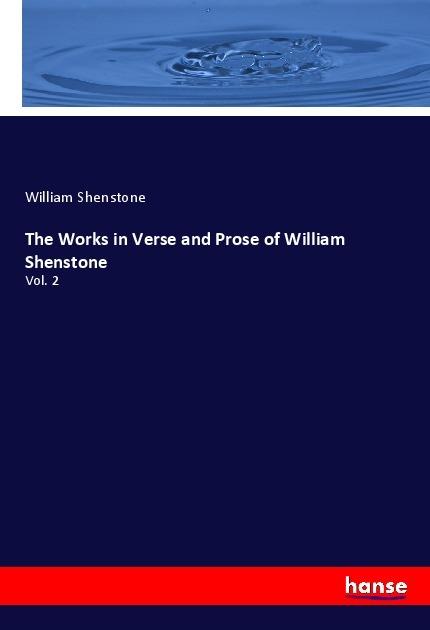 Produktbild The Works in Verse and Prose of William Shenstone (William Shenstone, 2018)