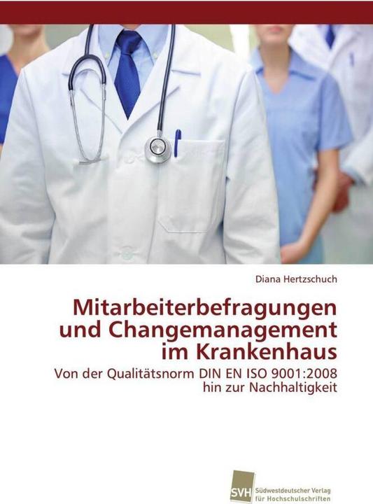Produktbild Mitarbeiterbefragungen und Changemanagement im Krankenhaus (Deutsch, Diana Hertzschuch, 2016)