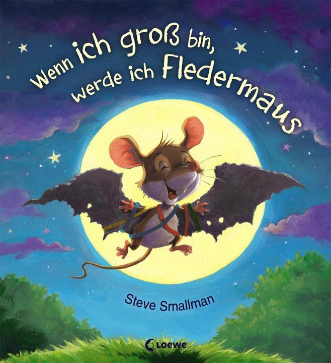 Actual product image Wenn ich gross bin, werde ich Fledermaus (German, Steve Smallman, Loewe reading books, Mareike Schlensog, 2015)