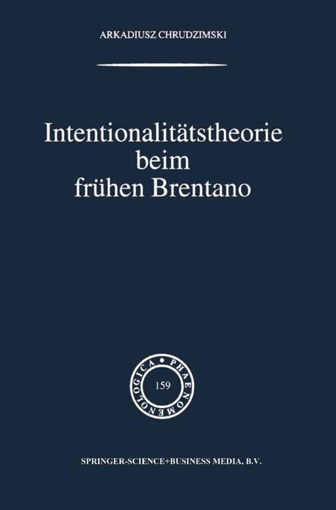 Produktbild Intentionalitätstheorie beim frühen Brentano (A. Chrudzimski, 2010)