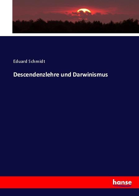 Actual product image Descendenzlehre und Darwinismus (Eduard Schmidt, 2017)