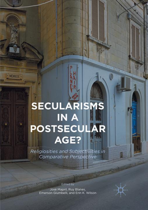 Produktbild Secularisms in a Postsecular Age? (Ruy Blanes, Erin K. Wilson, José Mapril, Emerson Giumbelli, 2018)