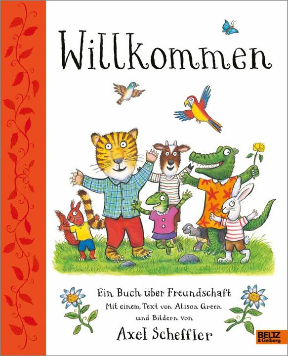 Produktbild Willkommen. Ein Buch über Freundschaft (Deutsch, Alison Green, Axel Scheffler, Adélie Scheffler, 2025)
