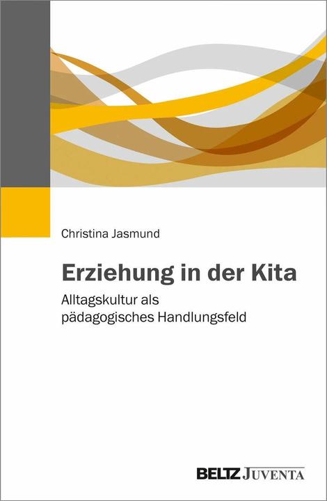 Produktbild Erziehung in der Kita (Deutsch, Christina Jasmund, 2018)