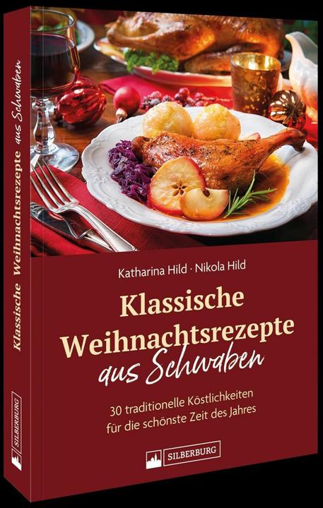 Produktbild Klassische Weihnachtsrezepte aus Schwaben (Deutsch, Nikola Hild, Katharina Hild, 2024)
