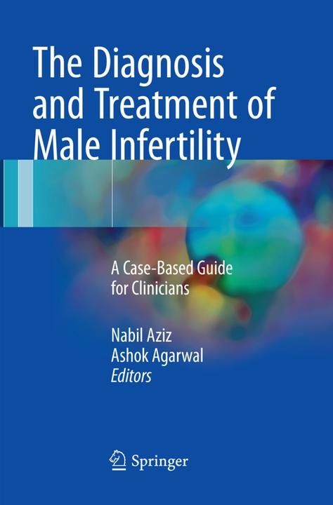 Actual product image The Diagnosis and Treatment of Male Infertility (Ashok Agarwal, Nabil Aziz, 2018)